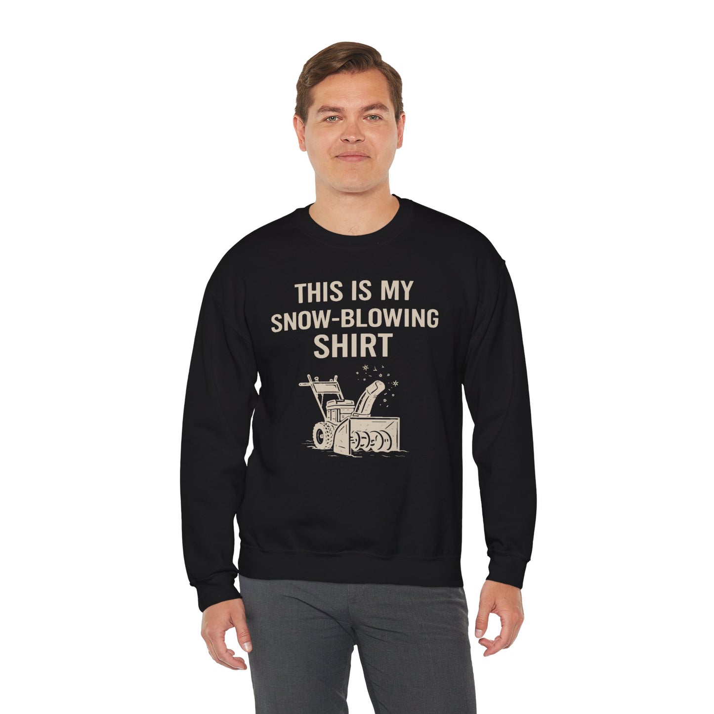 This Is My Snow-Blowing Sweatshirt – Funny Winter Chore Pullover