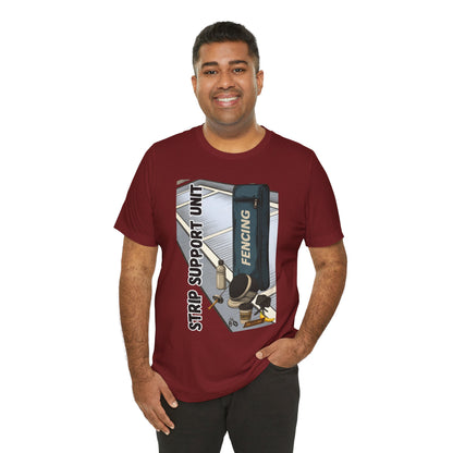 Strip Support Unit T-Shirt – Funny Fencing Parent Shirt for Tournament Days