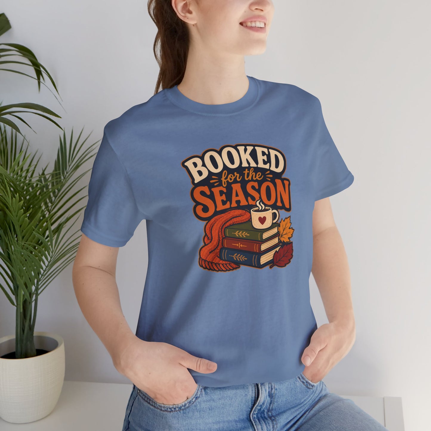 Booked for the Season T-Shirt – Cozy Fall Book Lover Tee