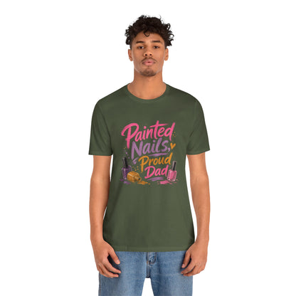 Painted Nails Proud Dad T-Shirt – Girl Dad Father’s Day Tee