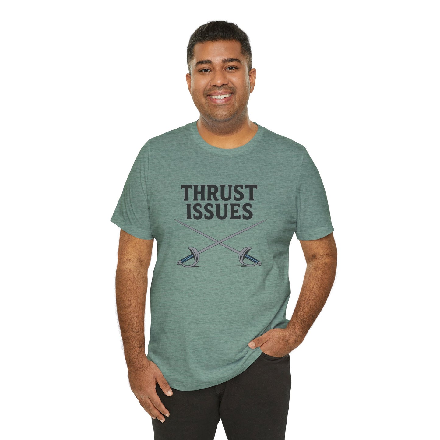 Thrust Issues Fencing T-Shirt – Funny Saber Shirt for Fencers & Pun Lovers