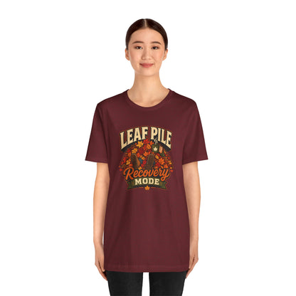Leaf Pile Recovery Mode T-Shirt – Funny Fall Leaves Tee