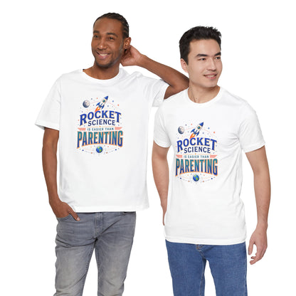 Rocket Science Parenting T-Shirt – Funny Aerospace Parent Tee