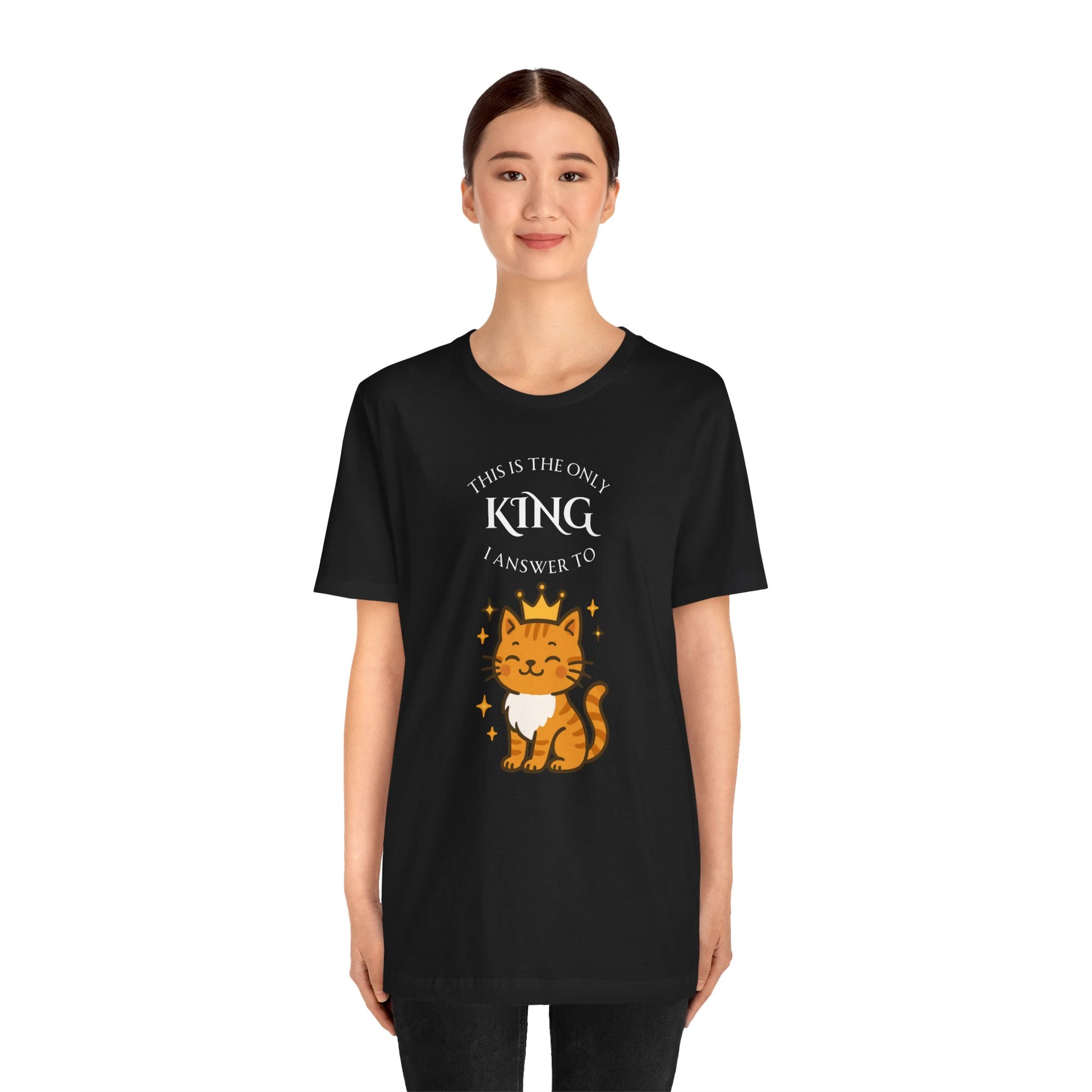 "The Only King I Answer To" T-Shirt – Cute Cat Lady Tee - WhimSpin - https://whimspin.com