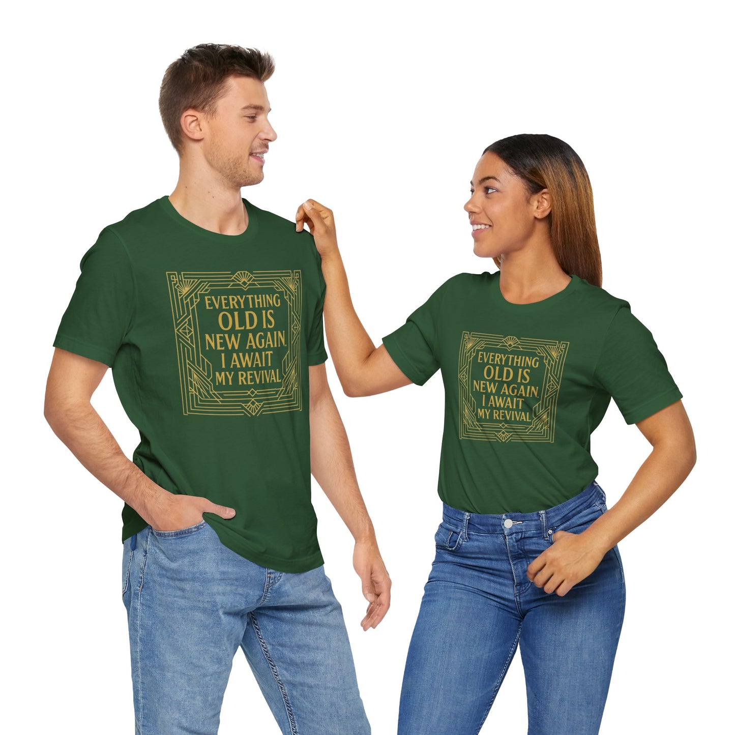 Everything Old Is New Again T-Shirt – Art Nouveau Funny Quote Shirt