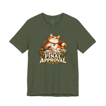 My Cat Has Final Approval T-Shirt – Funny Cat Boss Tee