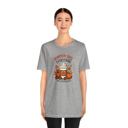 Pumpkin Spice Everything No Apologies T-Shirt – Fall Coffee Addict Tee