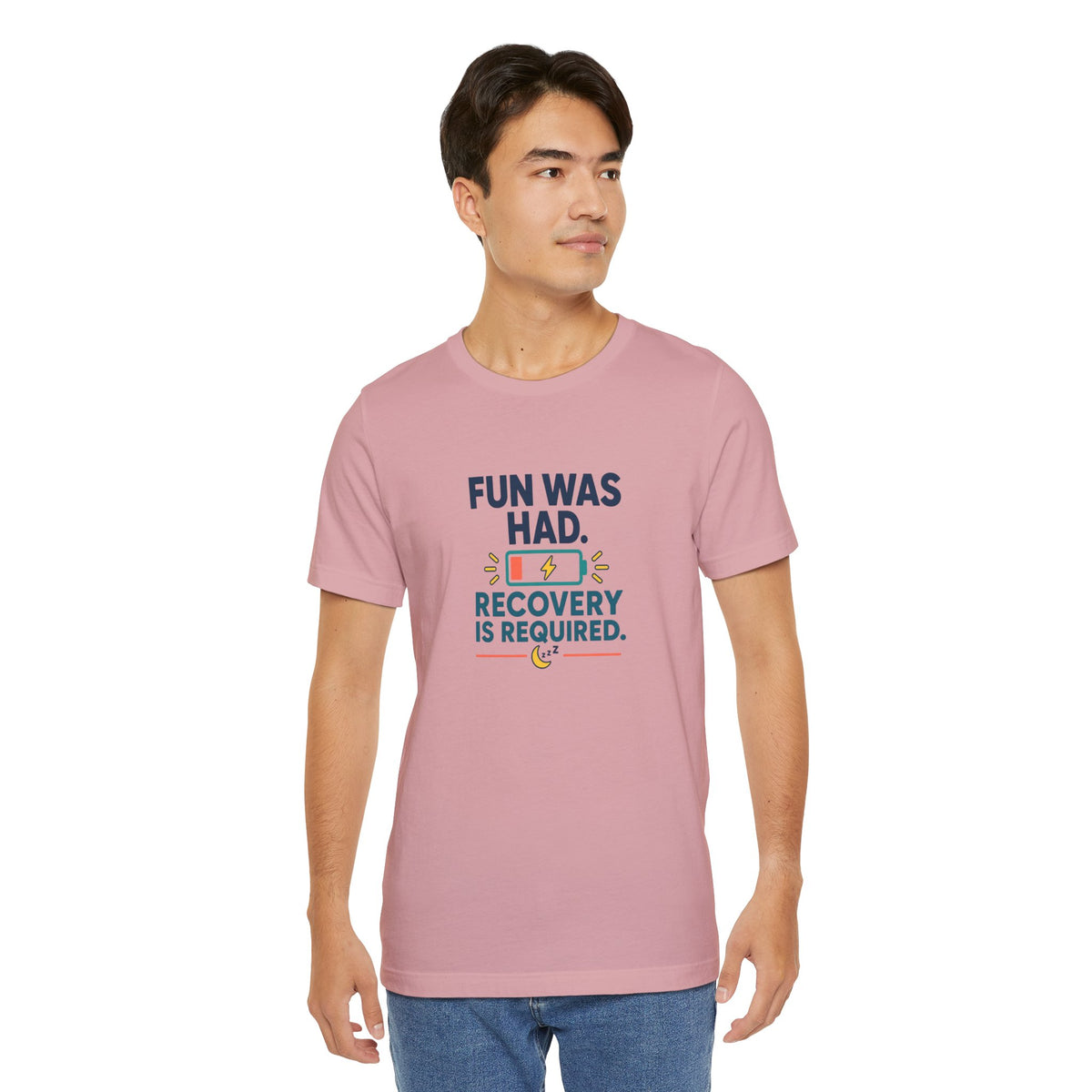 Pink recovery T-shirt with “FUN WAS HAD” and “RECOVERY IS REQUIRED” print