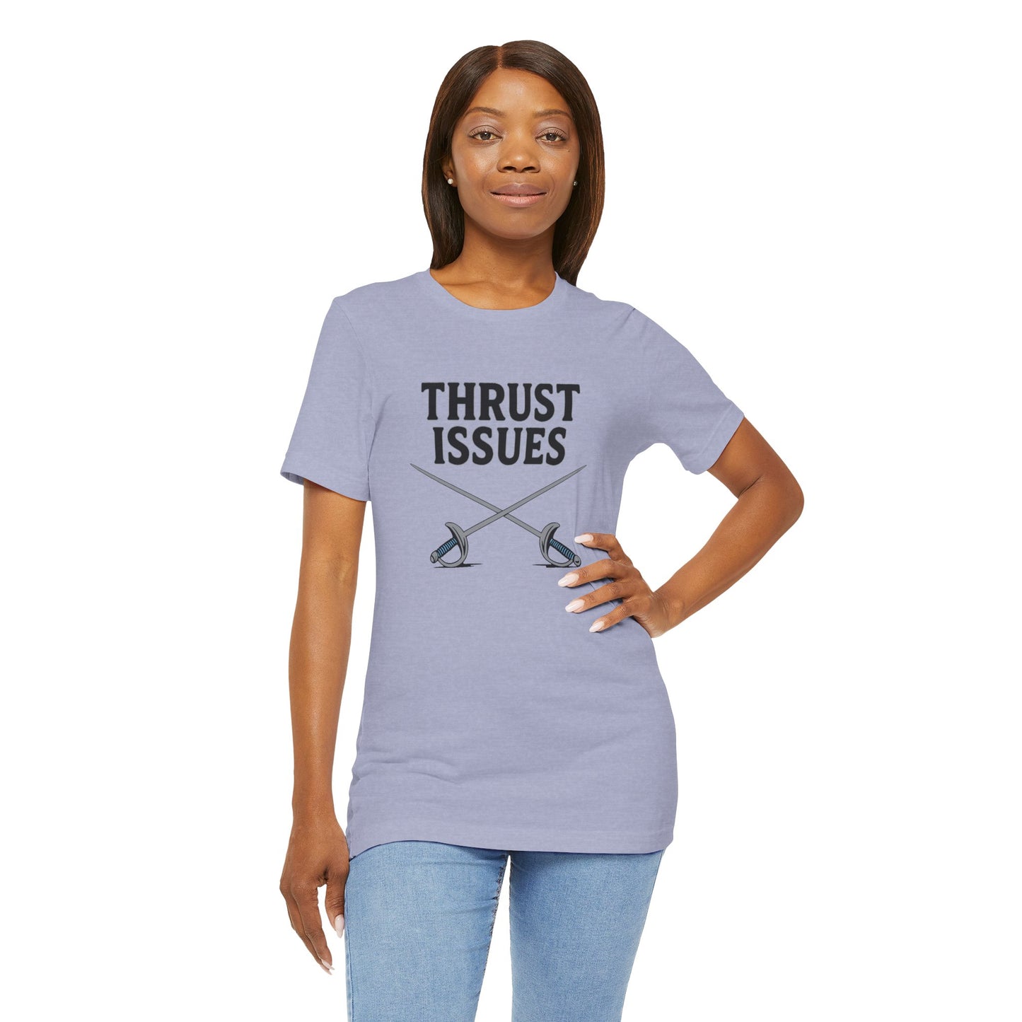 Thrust Issues Fencing T-Shirt – Funny Saber Shirt for Fencers & Pun Lovers