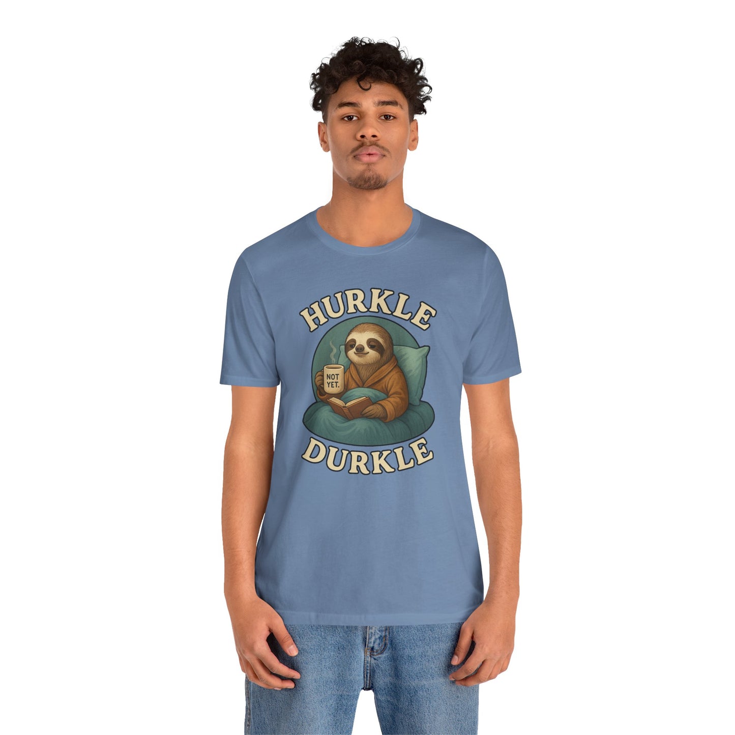 Hurkle Durkle Sloth T-Shirt – Cozy Sloth Shirt for Lazy Days