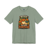 Sage T-shirt with “NO SUCH THING AS” and “TOO MANY PUMPKINS” pumpkin graphic