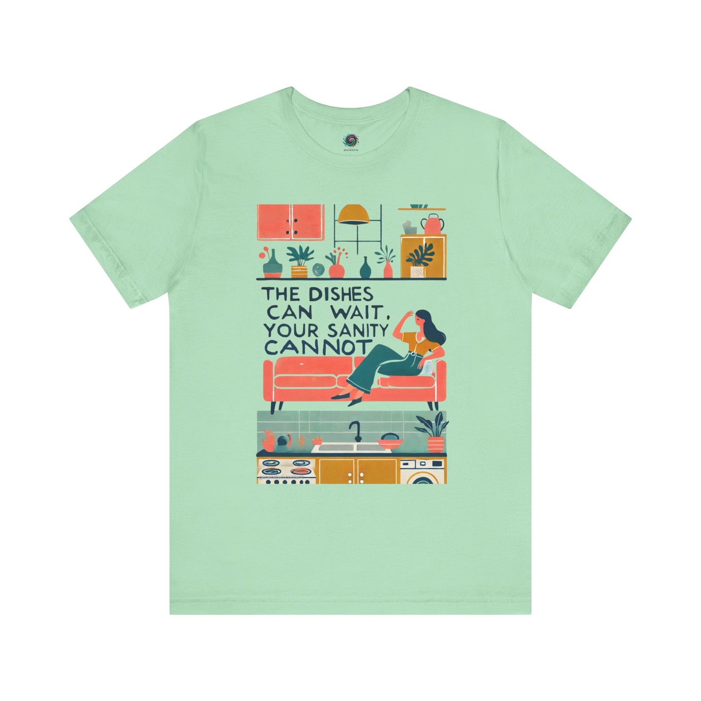 The Dishes Can Wait Graphic Tee – Funny Self-Care Comfort Shirt