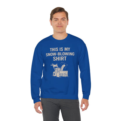 This Is My Snow-Blowing Sweatshirt – Funny Winter Chore Pullover