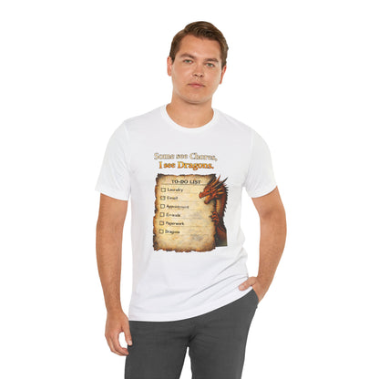 Some See Chores I See Dragons T-Shirt – Funny Fantasy Tee