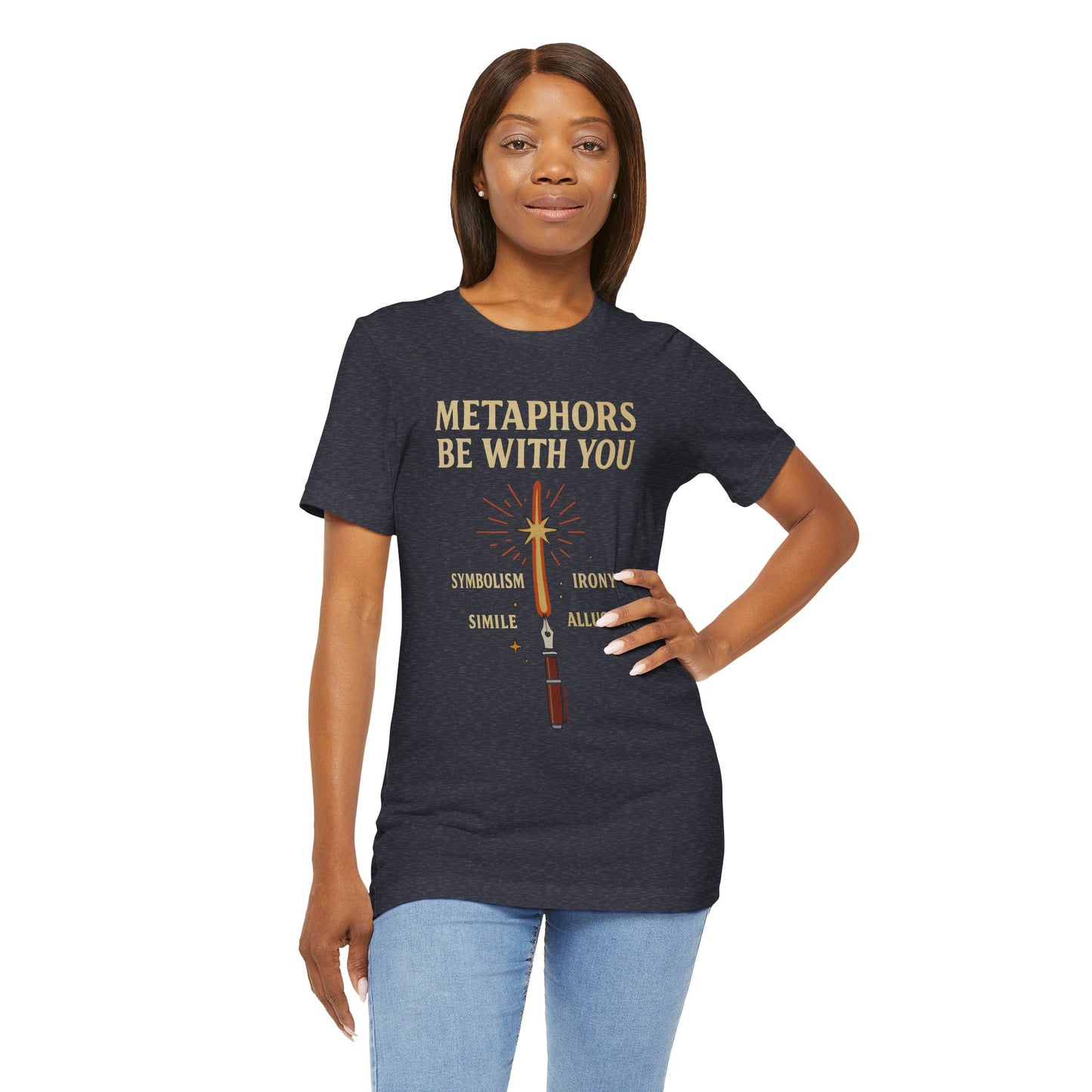 Metaphors Be With You T-Shirt – Inspired by Sci-Fi & Lit Class Heroes