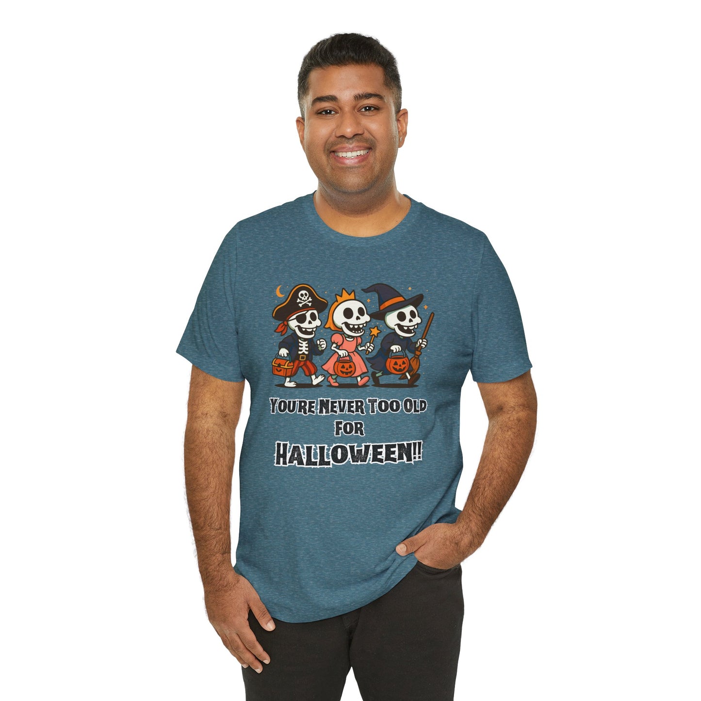 Never Too Old for Halloween T-Shirt – Funny Adult Halloween Shirt