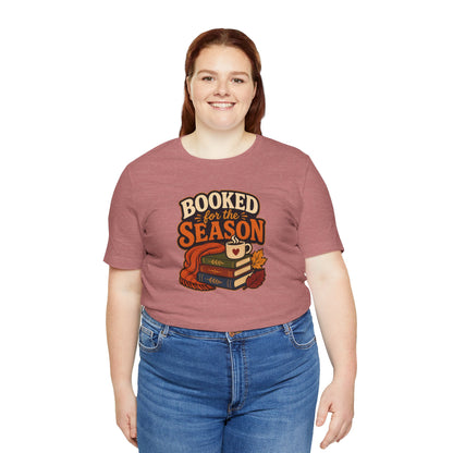 Booked for the Season T-Shirt – Cozy Fall Book Lover Tee