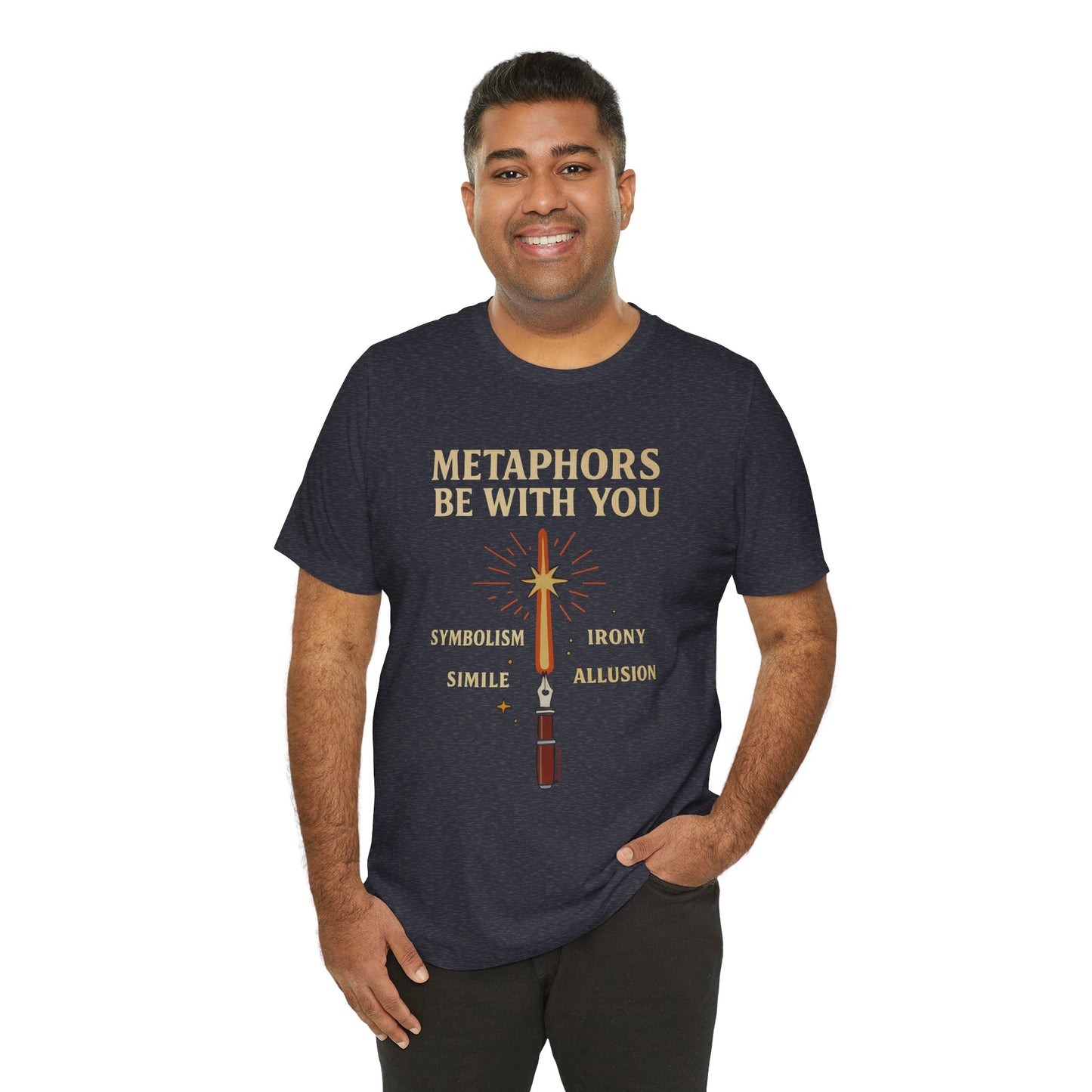 Metaphors Be With You T-Shirt – Inspired by Sci-Fi & Lit Class Heroes