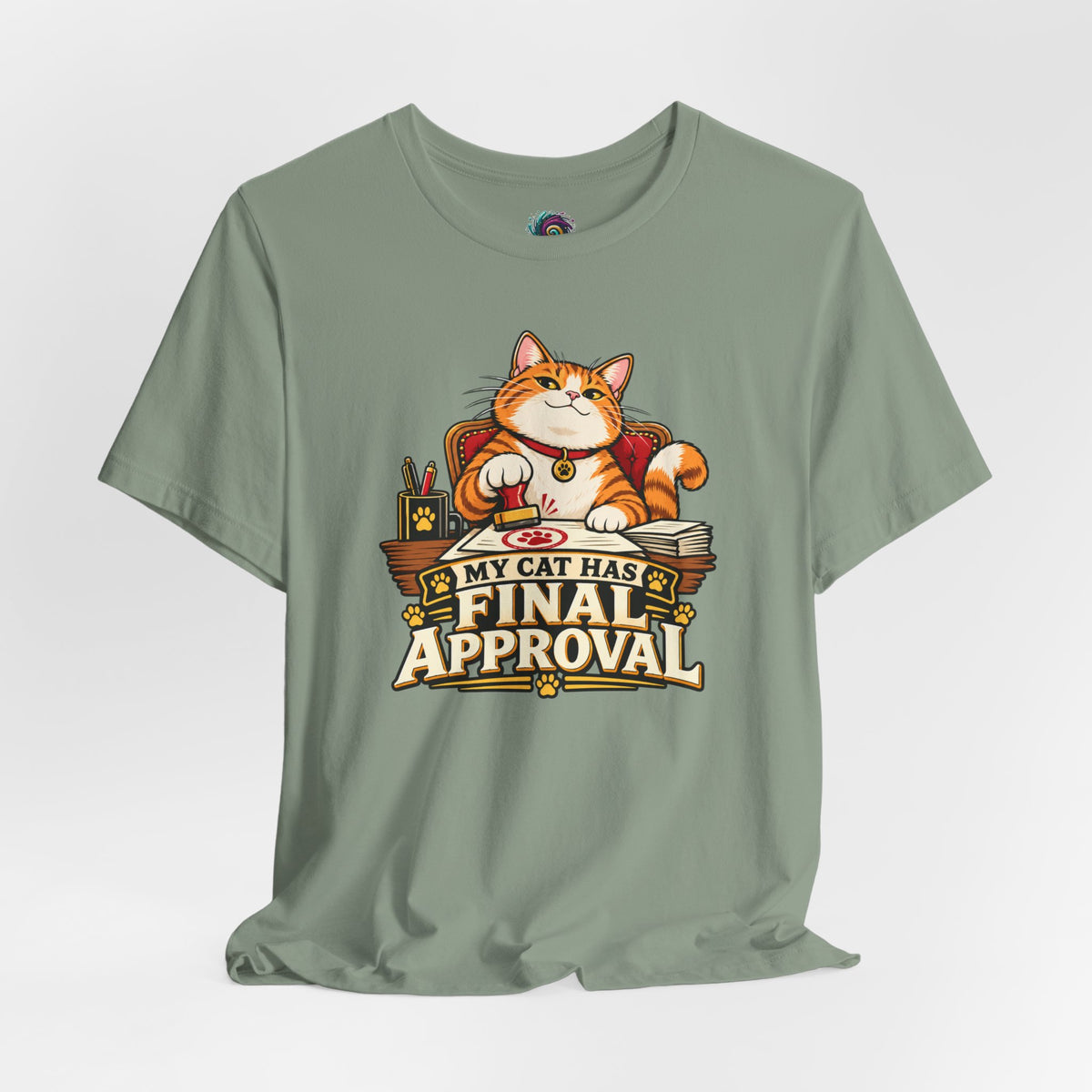My Cat Has Final Approval T-Shirt – Funny Cat Boss Tee