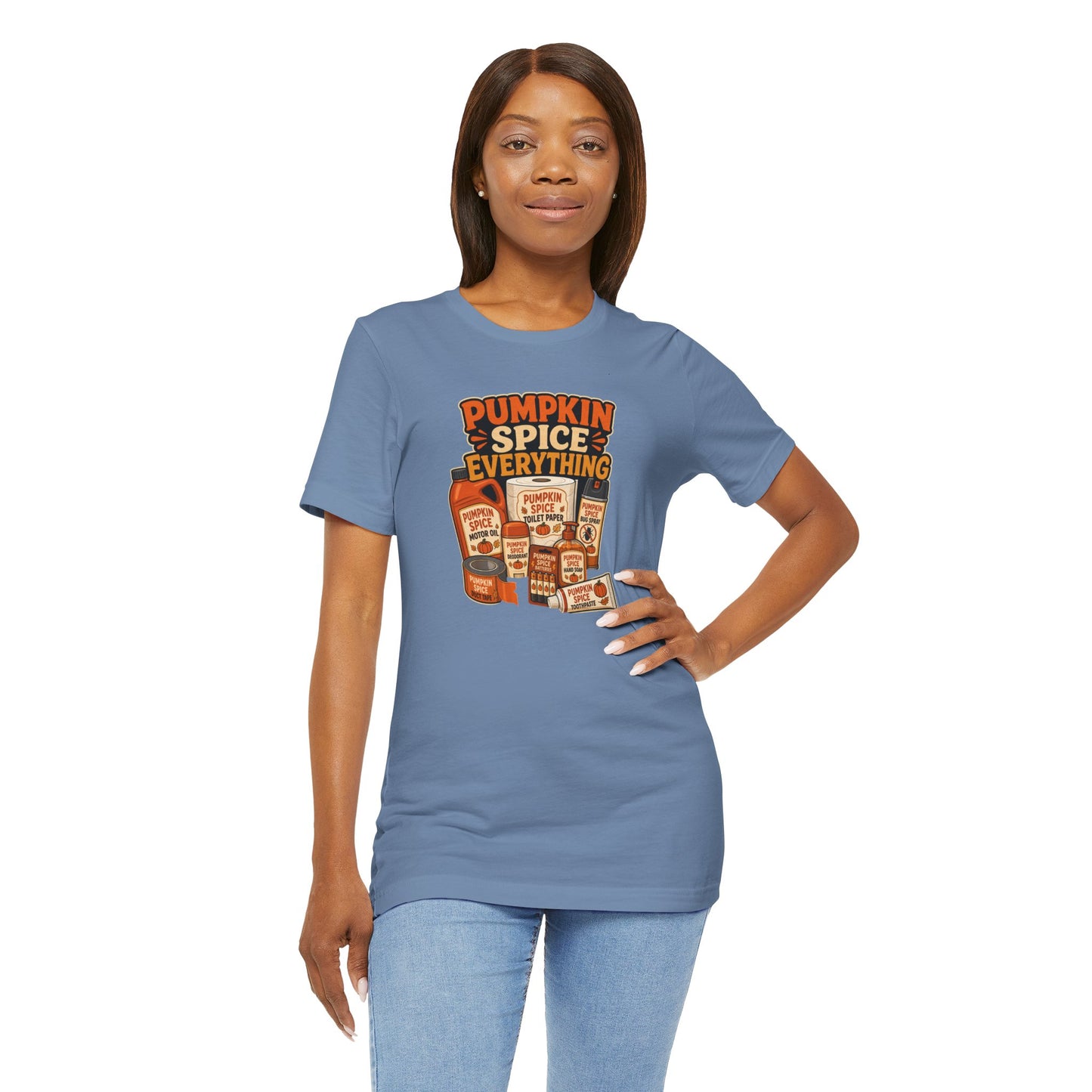 Pumpkin Spice Everything T-Shirt – Funny Fall Trend Parody Tee