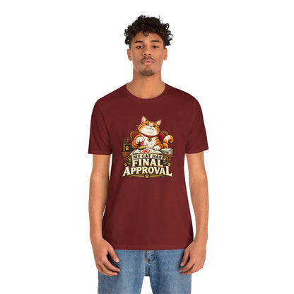 My Cat Has Final Approval T-Shirt – Funny Cat Boss Tee