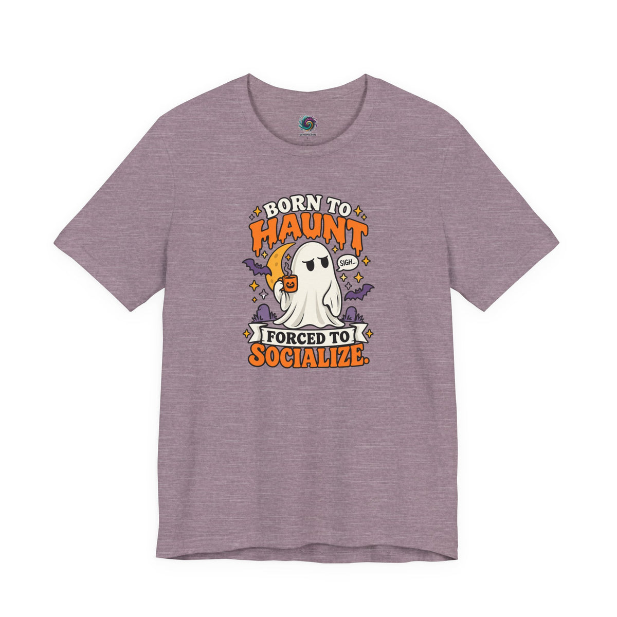 Born to Haunt Forced to Socialize T-Shirt – Funny Halloween Ghost Tee