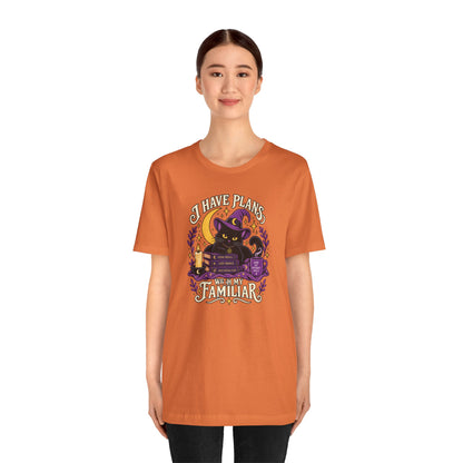 I Have Plans With My Familiar T-Shirt - Funny Witchy Introvert Cat Tee