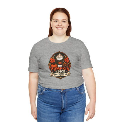Pumpkin Spice Has Chosen Me T-shirt - PSL Humor Tee
