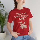 Red short-sleeve T-shirt with 'THIS IS MY SNOW-BLOWING SHIRT' front text and snowblower
