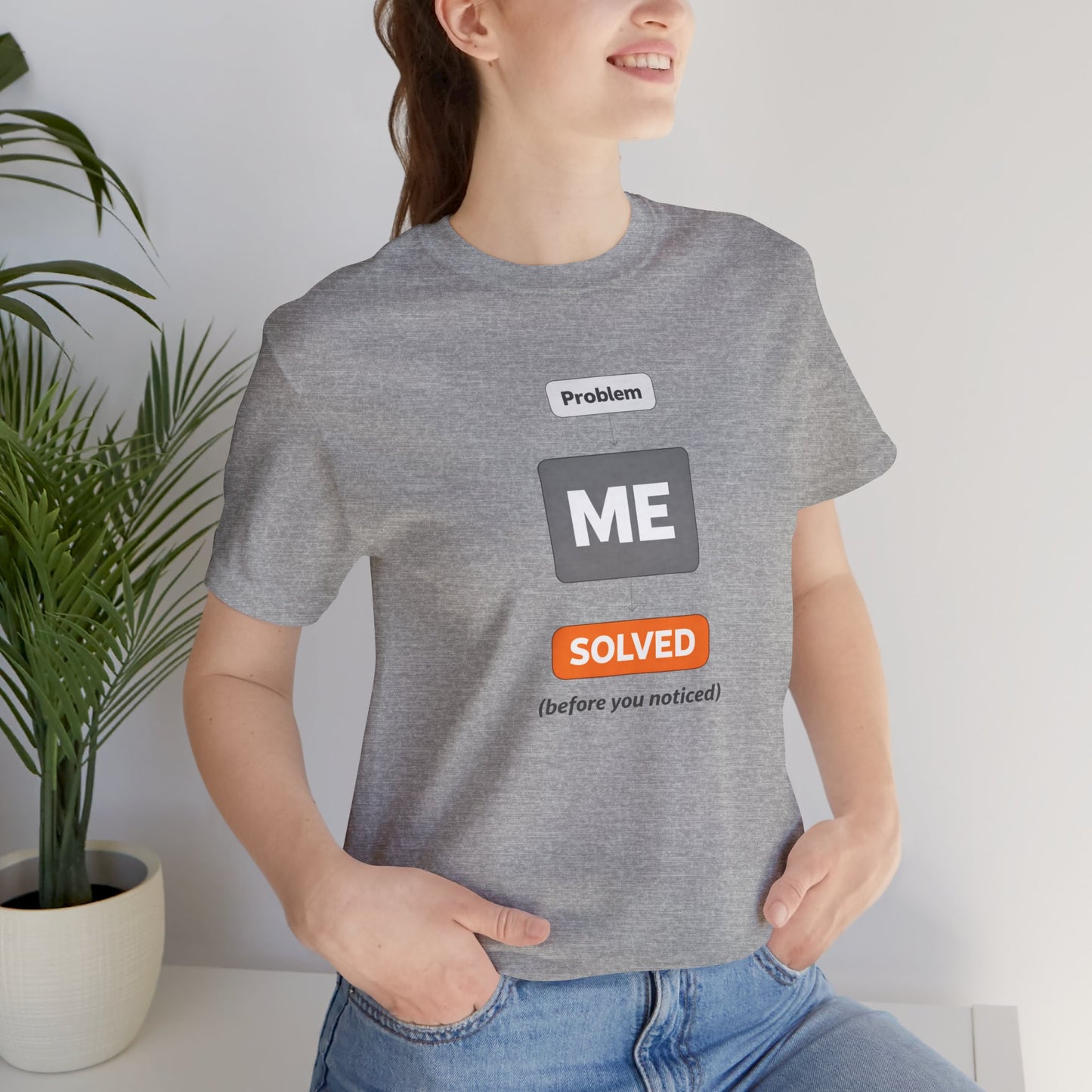 Problem Me Solved T-Shirt – Funny Problem Solver Tee