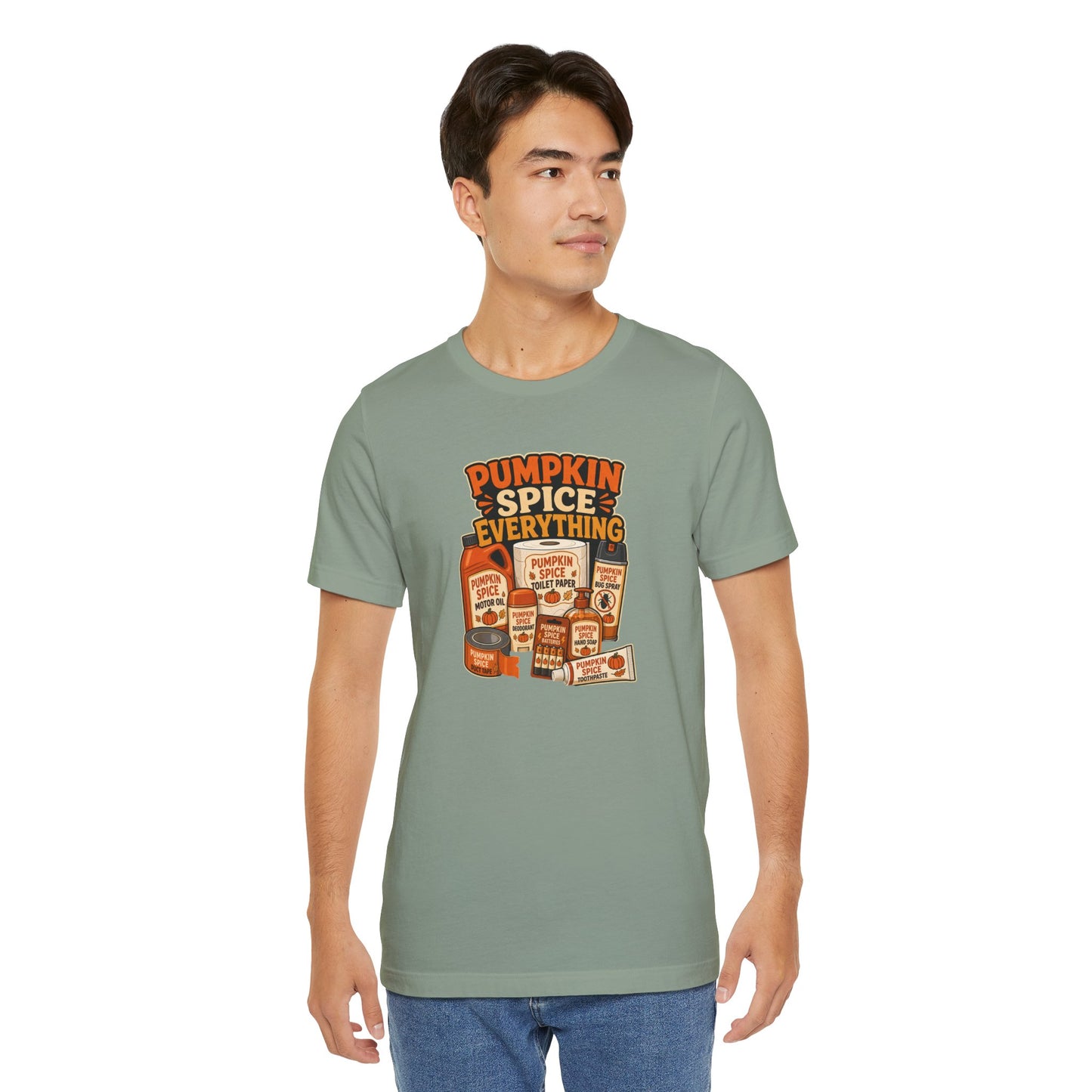 Pumpkin Spice Everything T-Shirt – Funny Fall Trend Parody Tee