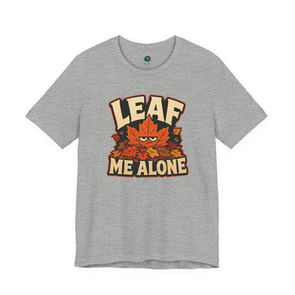 Leaf Me Alone T-Shirt – Funny Fall Introvert Leaves Tee