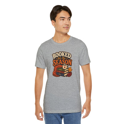 Booked for the Season T-Shirt – Cozy Fall Book Lover Tee