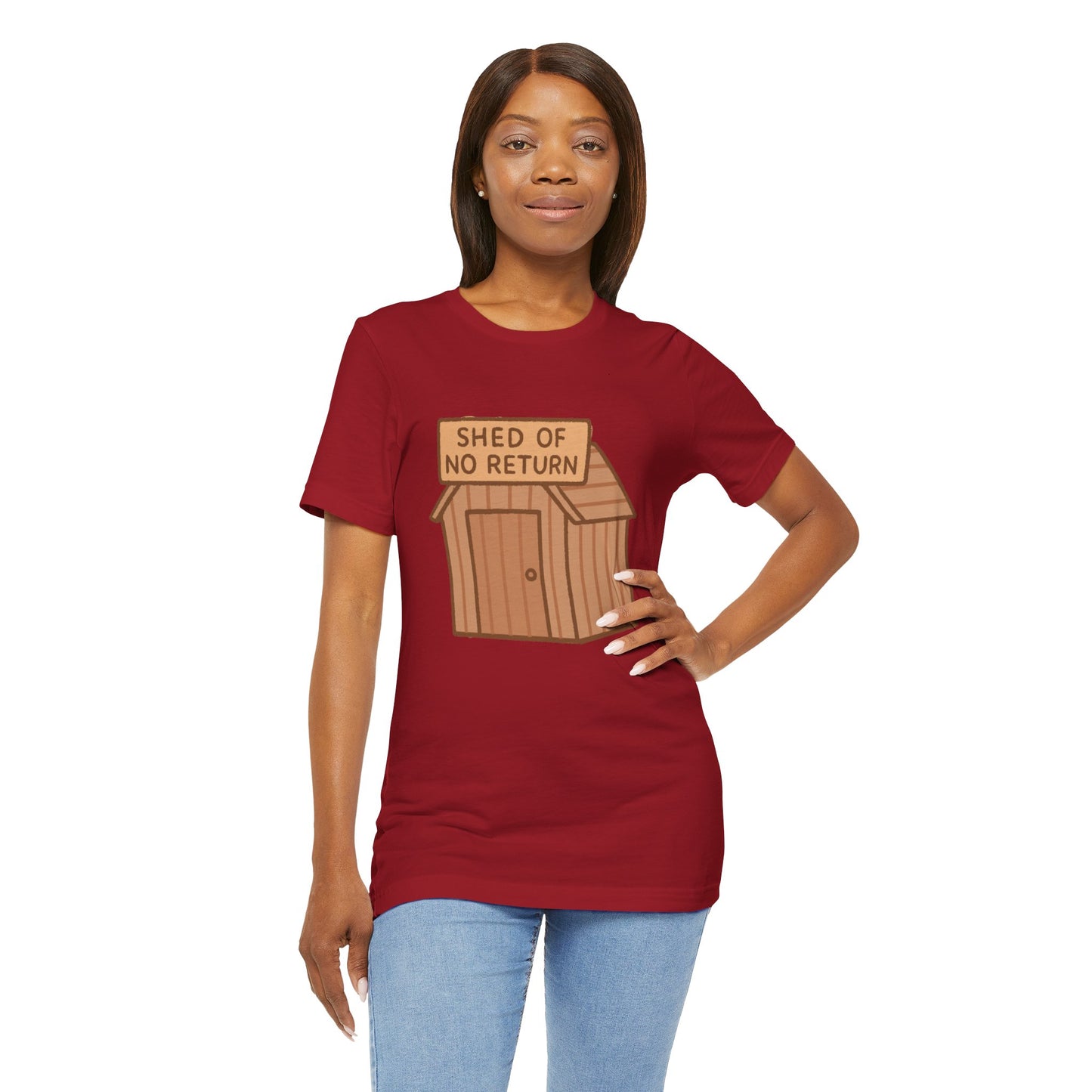 Shed of No Return T-Shirt – Meme & DIY Gardening Humor Tee