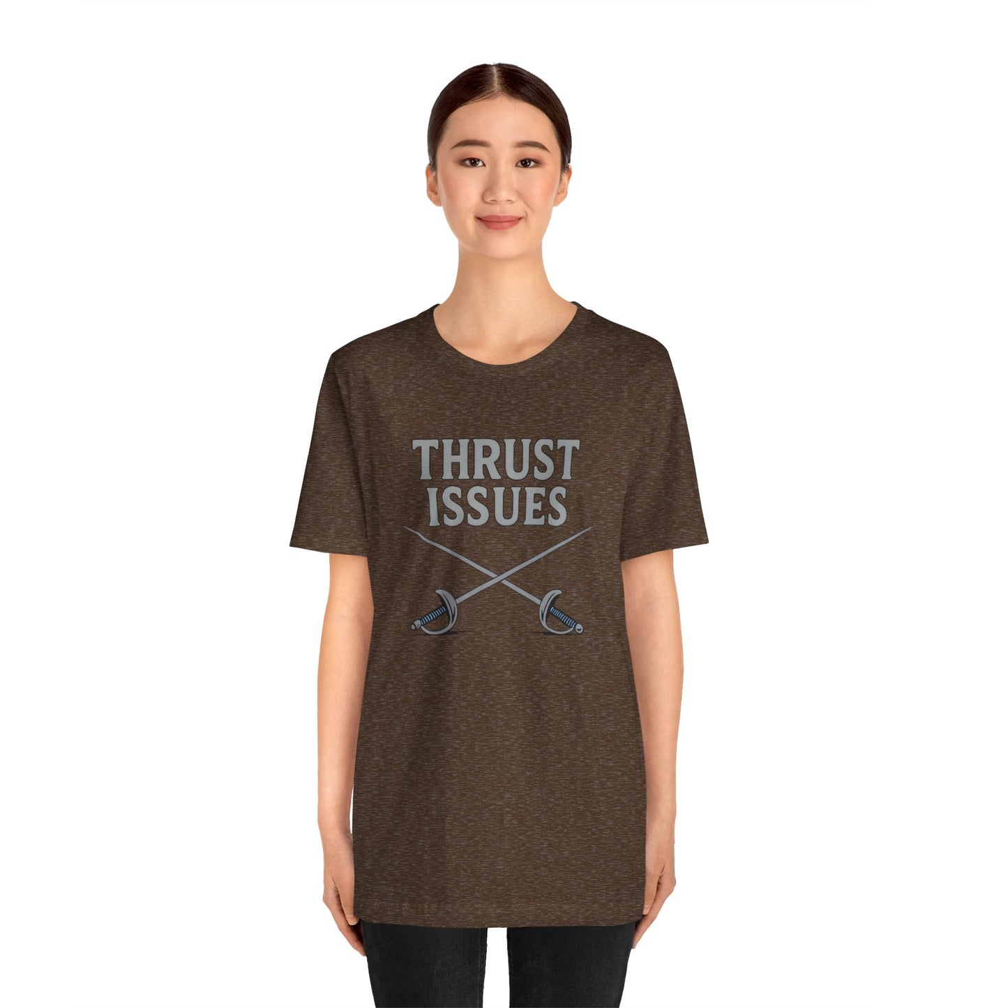 Thrust Issues Fencing T-Shirt – Funny Saber Shirt for Fencers & Pun Lovers