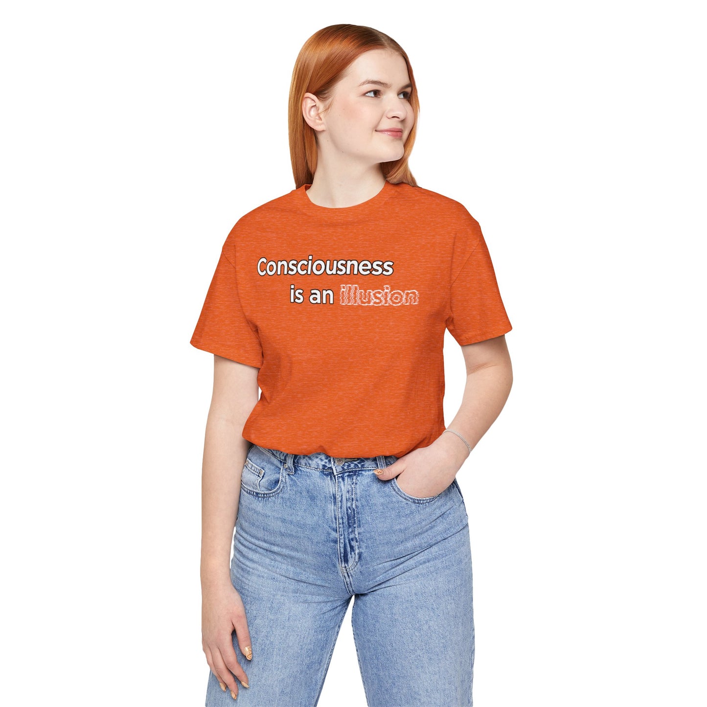 Consciousness Is an Illusion T-Shirt – Minimalist Existential Graphic Tee