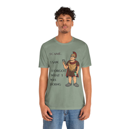 I Came, I Saw, I Forgot T-Shirt – Funny ADHD-Inspired Tee
