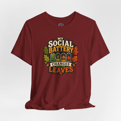 My Social Battery Changes With the Leaves T-Shirt – Funny Fall Tee
