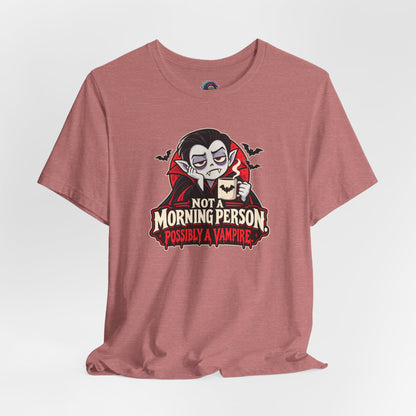 Not a Morning Person Possibly a Vampire T-Shirt – Funny Halloween Tee