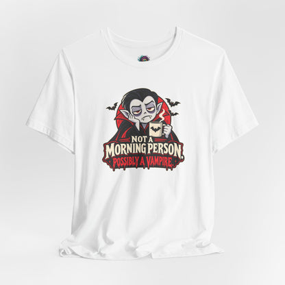 Not a Morning Person Possibly a Vampire T-Shirt – Funny Halloween Tee