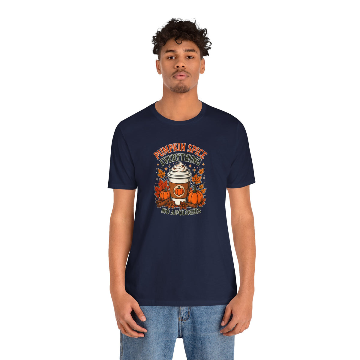 Pumpkin Spice Everything No Apologies T-Shirt – Fall Coffee Addict Tee