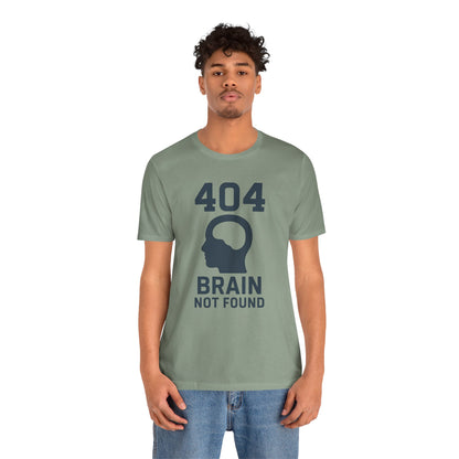 404 Brain Not Found T-Shirt – Techie Humor for Nerds & Geeks
