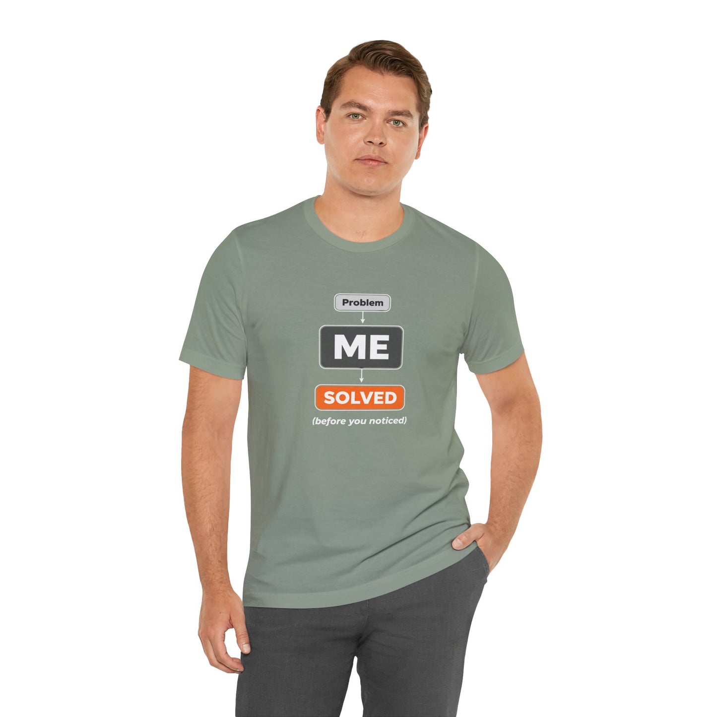 Problem Me Solved T-Shirt – Funny Problem Solver Tee