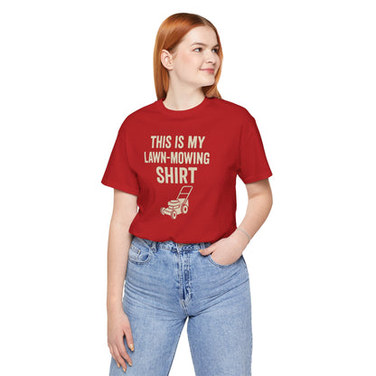 Lawn Mowing Tee – Funny Shirt Summer Yard Work T-shirt with Mower Graphic
