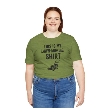 Lawn Mowing Tee – Funny Shirt Summer Yard Work T-shirt with Mower Graphic