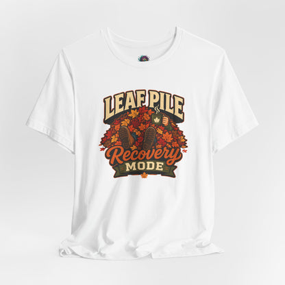 Leaf Pile Recovery Mode T-Shirt – Funny Fall Leaves Tee