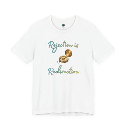 Rejection Is Redirection T-Shirt – Motivational Compass Quote Tee