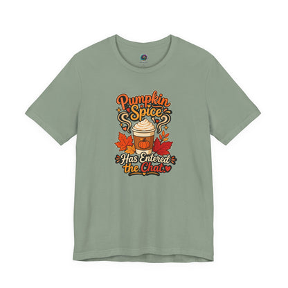 Pumpkin Spice Has Entered the Chat T-shirt - Funny Fall Coffee Tee