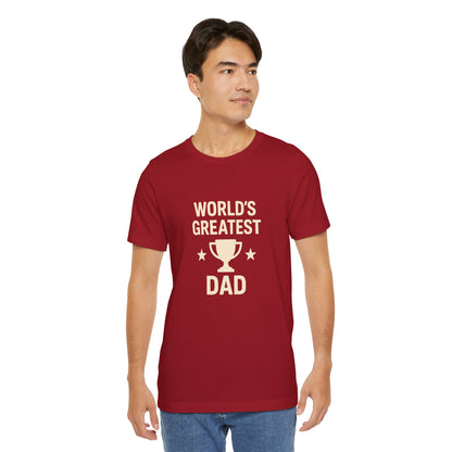 World’s Greatest Dad Gift Tee – Trophy Graphic Father’s Day Shirt