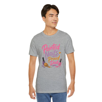 Painted Nails Proud Dad T-Shirt – Girl Dad Father’s Day Tee